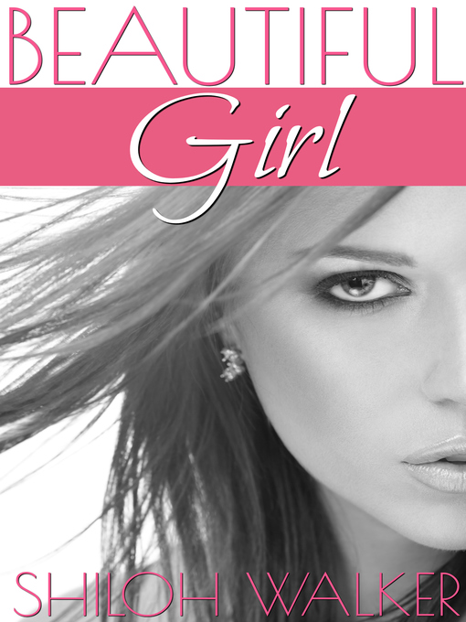 Title details for Beautiful Girl by Shiloh Walker - Available